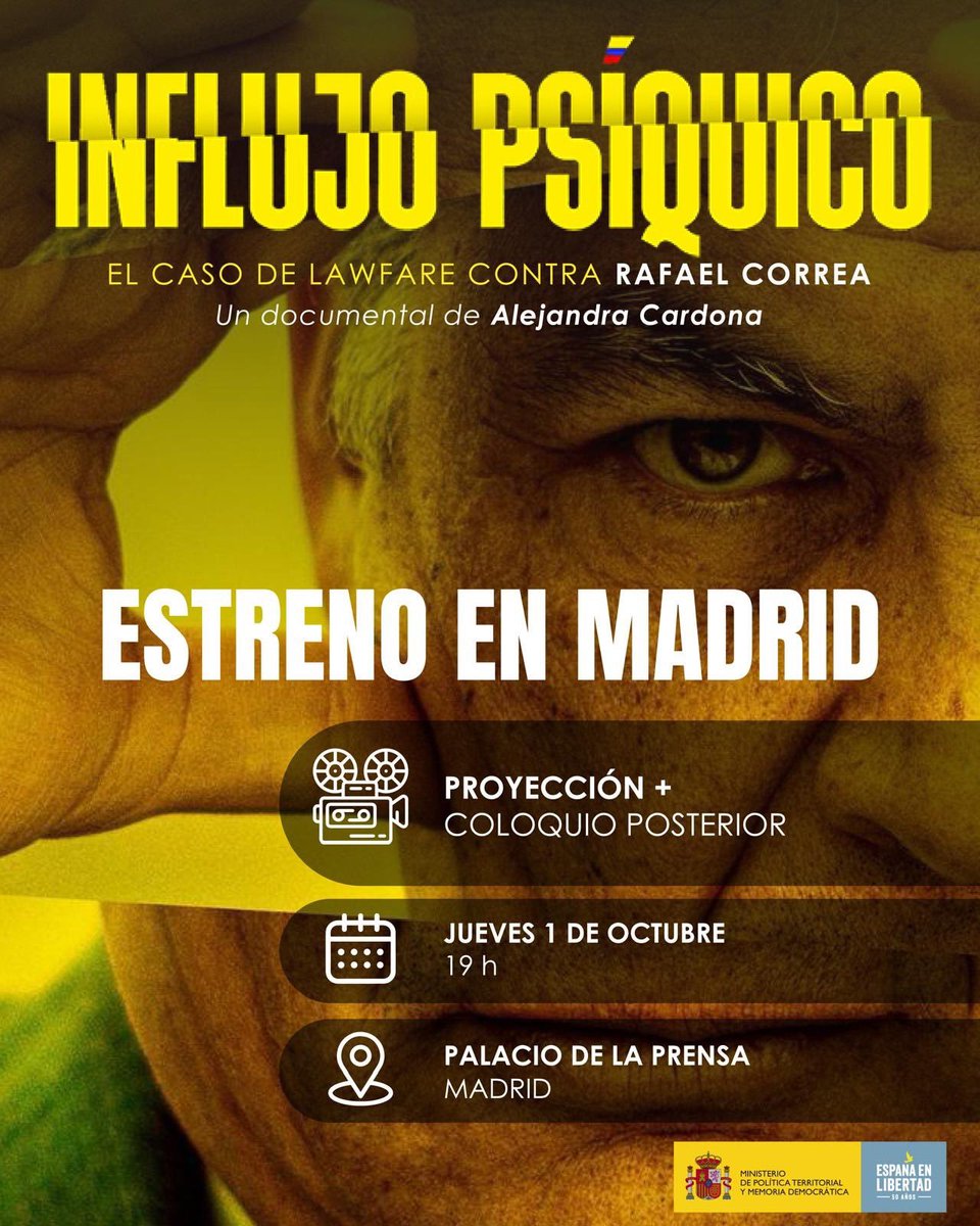 GustavoMateusA's tweet photo. 🇪🇸Madrid será escenario de una jornada para reflexionar sobre la feroz persecución contra @MashiRafael .

🎬 “Influjo Psíquico: El caso de lawfare contra Rafael Correa”, documental de Alejandra Cardona, tendrá su estreno en Madrid, con proyección y coloquio posterior.

📅 Jueves 1 de octubre
🕖 19h00 🇪🇸
📍 Palacio de la Prensa, Madrid

@RC5Europa
