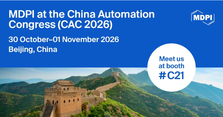 Modelling_MDPI's tweet photo. 📢 Meet Us at CAC 2026!
Modelling will be exhibiting at the China Automation Congress (CAC 2026) in Beijing, 30 October–1 November 2026.
🤝 Visit our booth: https://t.co/OklQuxDBML
#CAC2026 #Automation #Modelling #MDPI https://t.co/nKCe5c8H1f