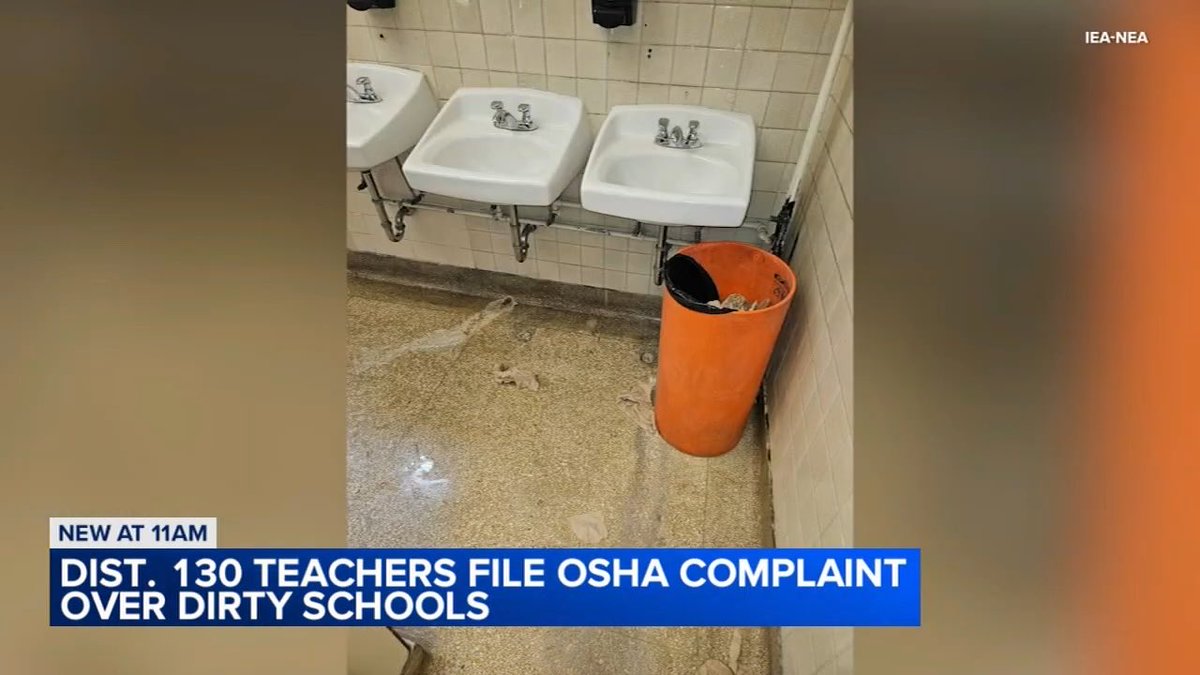 A news screenshot showing a dirty bathroom with stained floors and an orange trash bin, captioned 'NEW AT 11AM: DIST. 130 TEACHERS FILE OSHA COMPLAINT OVER DIRTY SCHOOLS' (IEA-NEA).