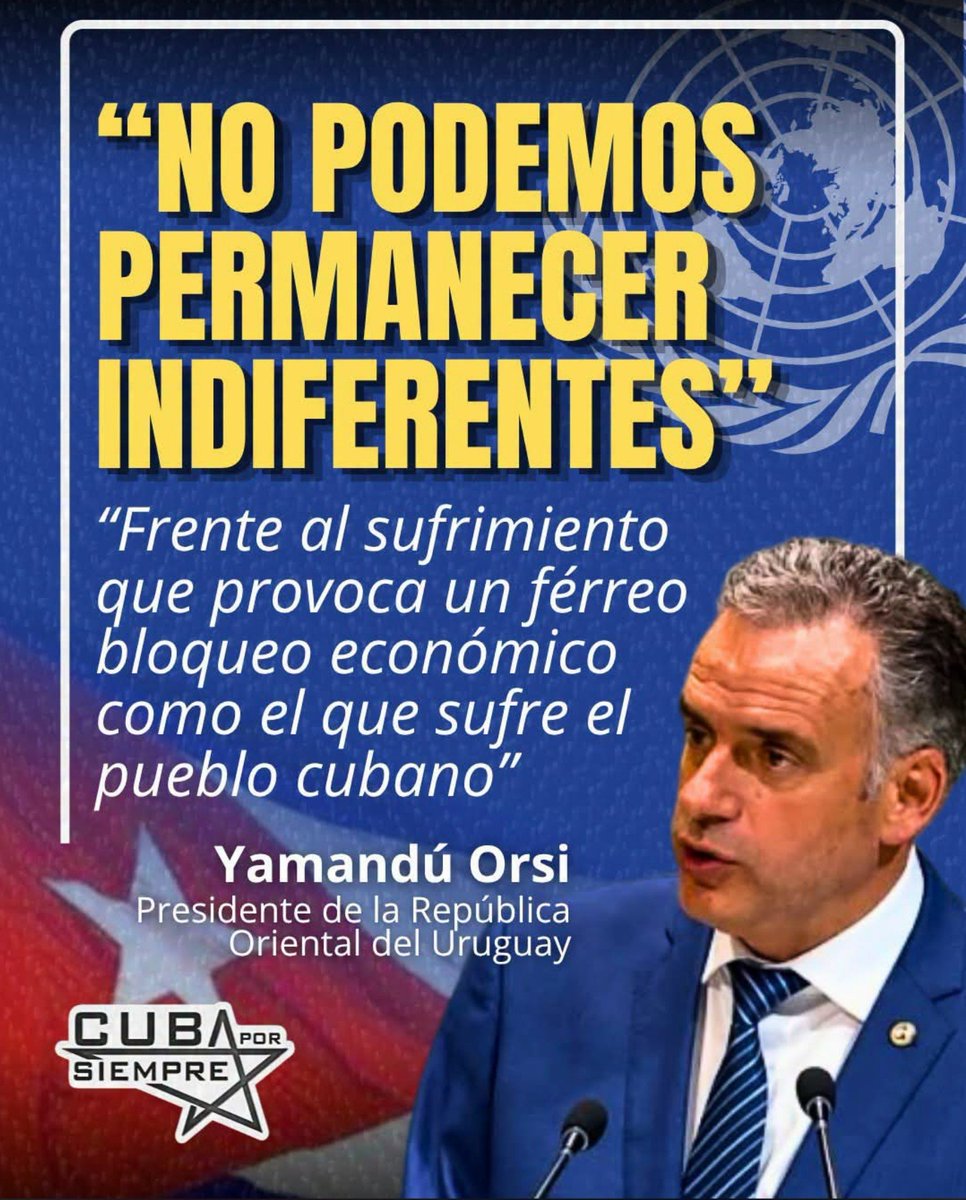 UyCubacoopera's tweet photo. En su intervención ante la 81.ª sesión de la Asamblea General de la ONU, el presidente de Uruguay Yamandú Orsi, pronunció un llamamiento a la conciencia de la humanidad y dedicó palabras de denuncia explícita al bloqueo económico de Estados Unidos contra Cuba. #CubaNoEsUnaAmenaza https://t.co/Eu5YwxcSjQ