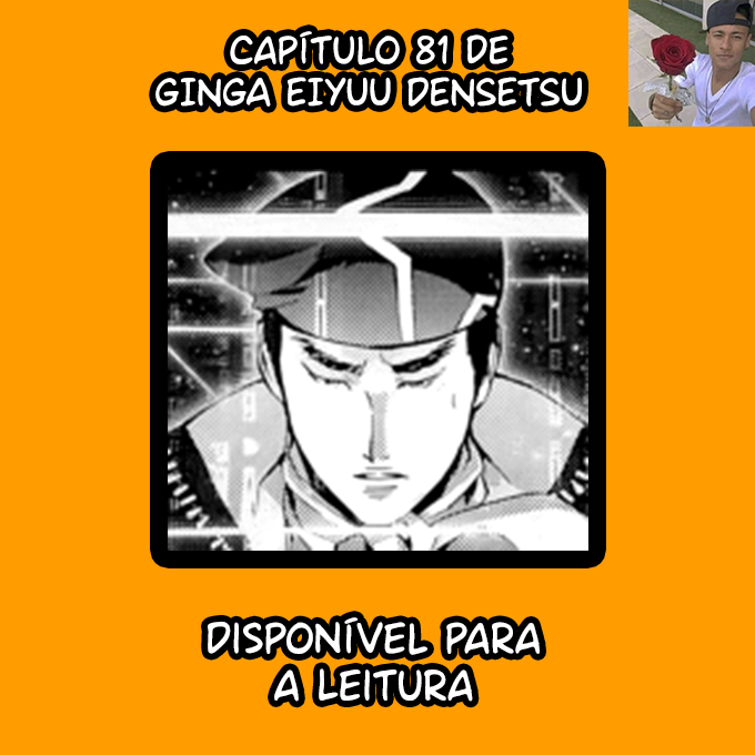 robertinhoscans's tweet photo. Capítulo 81 de Ginga Eiyuu Densetsu, disponível para Leitura.

Boa Leitura!

https://t.co/I3TjRa4Oe1 https://t.co/UeS3Bs3gSp