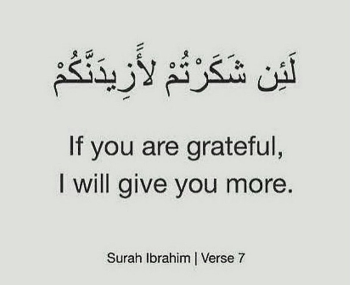 Bala3Usman's tweet photo. “If you are grateful, I will give you more”.

———-Qur’an  (14 : 7) https://t.co/t6BJCAG1cX