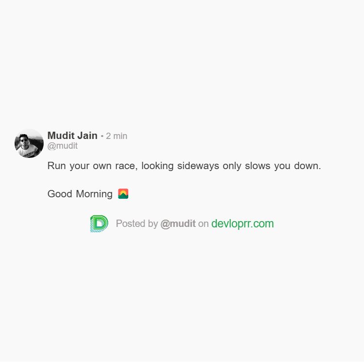 devloprr's tweet photo. Run your own race, looking sideways only slows you down.

Good Morning 🌄 https://t.co/SAJt9OEn0O