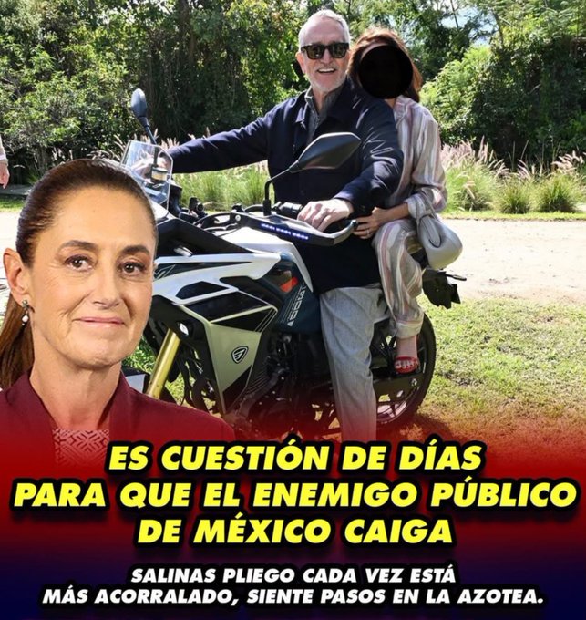 A politically-themed graphic showing a man on a motorcycle and a woman in the foreground, with yellow Spanish text reading 'ES CUESTIÓN DE DÍAS PARA QUE EL ENEMIGO PÚBLICO DE MÉXICO CAIGA' and white text stating 'SALINAS PLIEGO CADA VEZ ESTÁ MÁS ACORRALADO, SIENTE PASOS EN LA AZOTEA.'