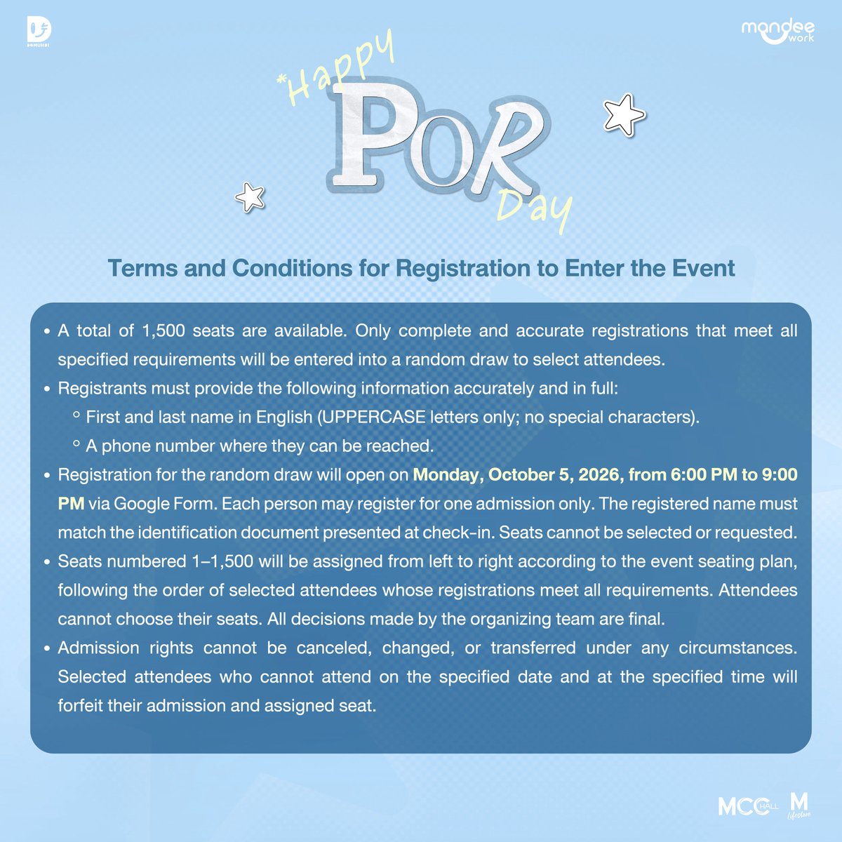 DomundiTV's tweet photo. Happy Por Day 🎂

🗓️ : 11.10.2026
⏰ : 11 AM – 1 PM (GMT+7)
📍 : MCC HALL 4th  FL., THE MALL LIFESTORE BANGKAPI

Registration is open for 1,500 attendees and is free of charge.

🗓️ Registration : Monday, October 5, 2026
⏰ Time : 6.00 PM – 9.00 PM (GMT+7)
📍 Platform : Google Form

Only one registration per person is allowed.

The list of successful registrants, along with their seat numbers, will be announced on Wednesday, October 7, 2026, at 6.00 PM (GMT+7) via X: DomundiTV.

We kindly ask all attendees to arrive according to the schedule announced by the Company. As seat allocation will be conducted through a random draw, the result depends entirely on chance. Get plenty of rest, and we’ll see you at the event!

#HappyPorDay