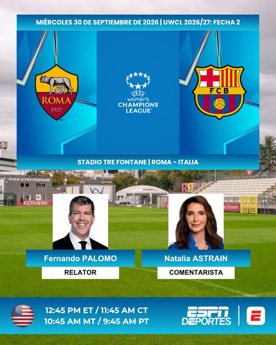 ProgramacionUS's tweet photo. ⚽️ #UWCL | #Roma 🇮🇹 vs. #Barcelona 🇪🇸
🎙️Relator: @fernandopalomo
🎙️Comentarista: @Astrain_coach
📺 @ESPNDeportes 🇺🇸
💻📱#ESPNApp 🇺🇸
#️⃣ #UWCLxESPN - #RomaBarça https://t.co/WXQZkowxQm