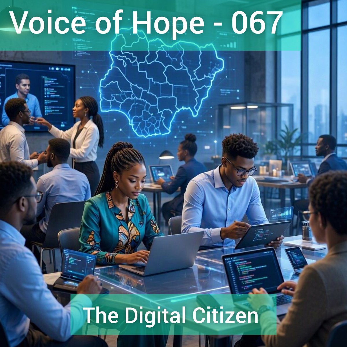 NNV2025's tweet photo. Voice of Hope - 067   (short version)
Title: The Digital Citizen 

The future belongs not just to technology consumers, but to creators. Let’s build digital literacy, innovation, cybersecurity &amp; tech education for national development. 🇳🇬
#NNV2025 https://t.co/SsmtiXcK42