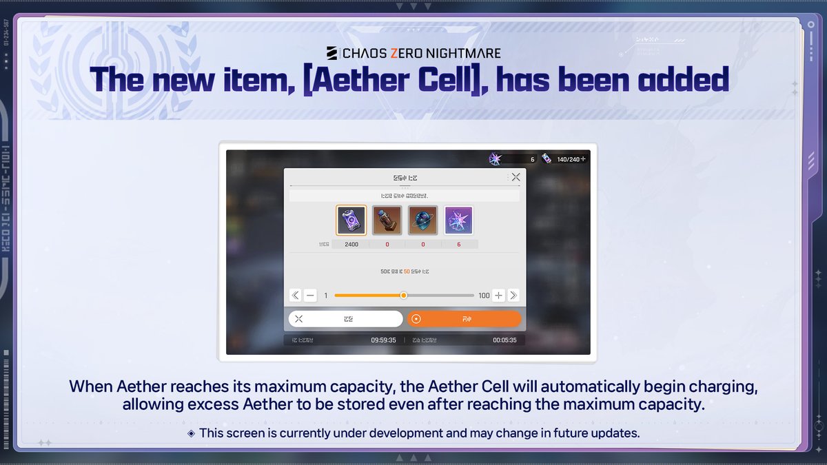 CZN_Official_EN's tweet photo. ◤New Item [Aether Cell] Added◢

The new [Aether Cell] item has been added, allowing you to store up to an additional 2,400 Aether.
Once your Aether reaches its maximum capacity, Aether Cells will begin charging and can be exchanged for Aether!

#ChaosZeroNightmare #CZN https://t.co/MHMLKDueHv