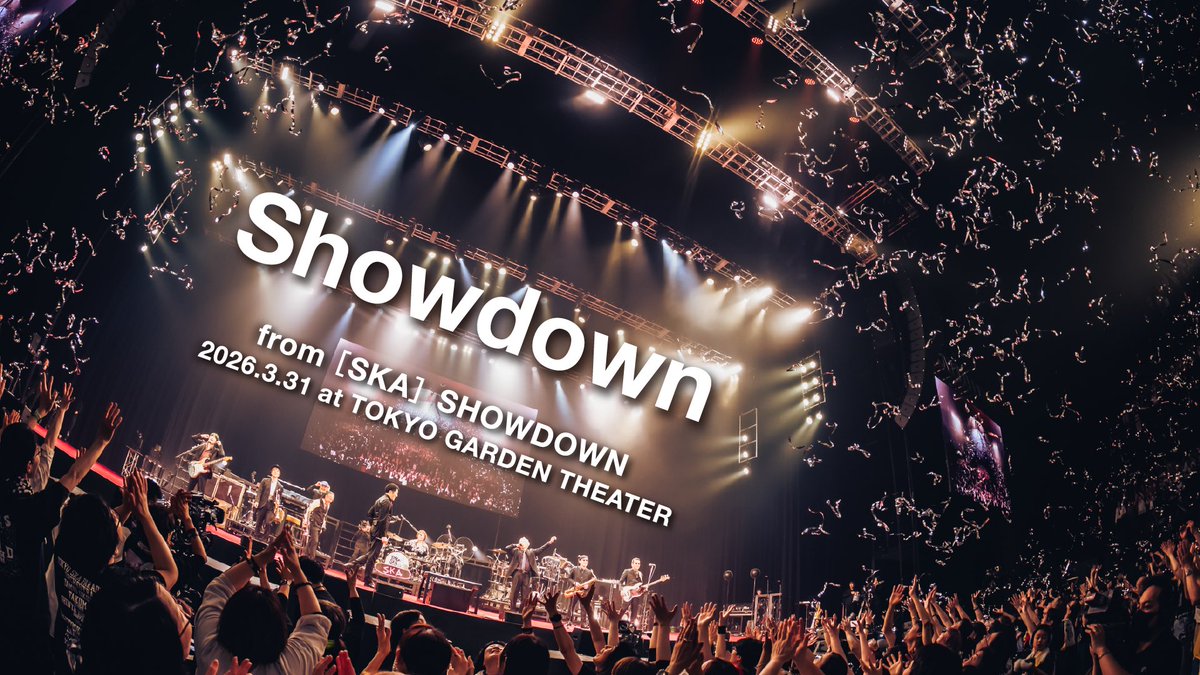 tokyoskaj's tweet photo. ＼＼　 \ 　/ 　／／

🎈本日発売記念🎈
プレミア公開決定

／／　 /　 \　 ＼＼

🎶Showdown
from ［SKA］SHOWDOWN 
2026.3.31 at TOKYO GARDEN THEATER

⏰10/3(土) 21:00
https://t.co/tJ71Ia3gOY

本日の発売を記念してプレミア公開決定📺
通知をONにしてお楽しみに🔔

#スカパラ #SKASHOWDOWN https://t.co/6MWQJDIlYT