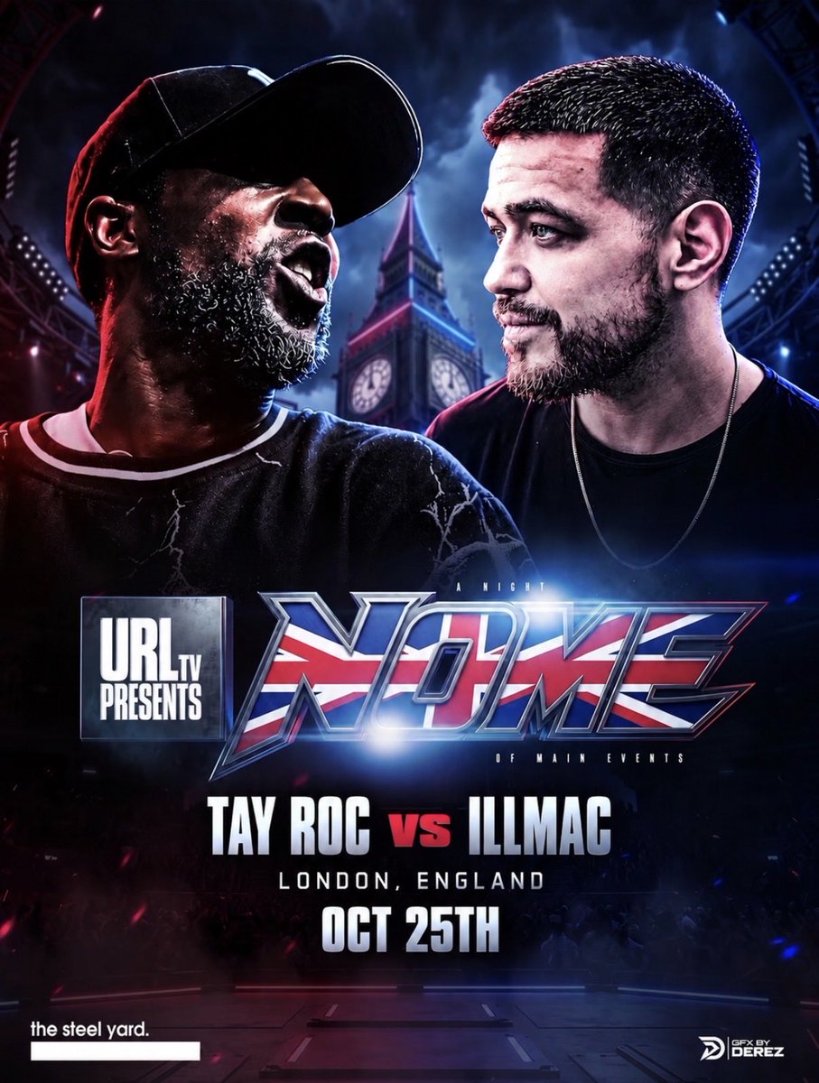 hiphopisrealtv's tweet photo. 🇬🇧🔥 LONDON, ENGLAND — IT’S GOING DOWN! 🔥🇬🇧

TAY ROC 🆚 ILLMAC
A NIGHT OF MAIN EVENTS 💥

📍 London, England
📅 October 25th

Who you got winning this one? 👀👇

#TayRoc #Illmac #URLTV #NOME #BattleRap #BattleRapNews #HipHopIsReal #URL #London #BattleRapCulture https://t.co/4v3mZxur1x