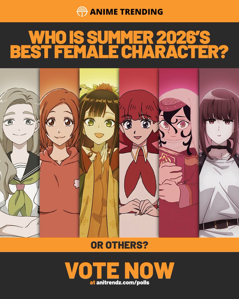 AniTrendz's tweet photo. Six weekly chart-topping heroines in a season. That's only the second time that it happened in Anime Trending history! 👑

In the end, who among Azuma, Orihime, Reirin, Lara, Sitara, or Yamada will win the overall best girl title of Summer 2026?

Vote 👉 https://t.co/umH4JLi0PC https://t.co/VKDacE4RuS