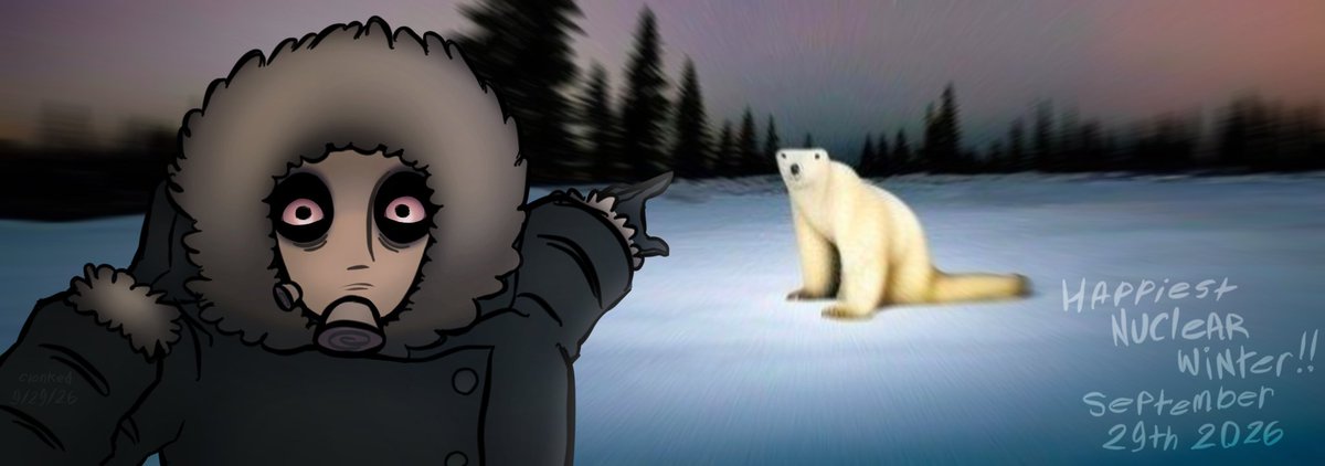 clonked's tweet photo. HAPPIEST SEPTEMBER 29TH 2026, NUCLEAR WINTER IS FINALLY HERE! https://t.co/q2z4Cb30JC