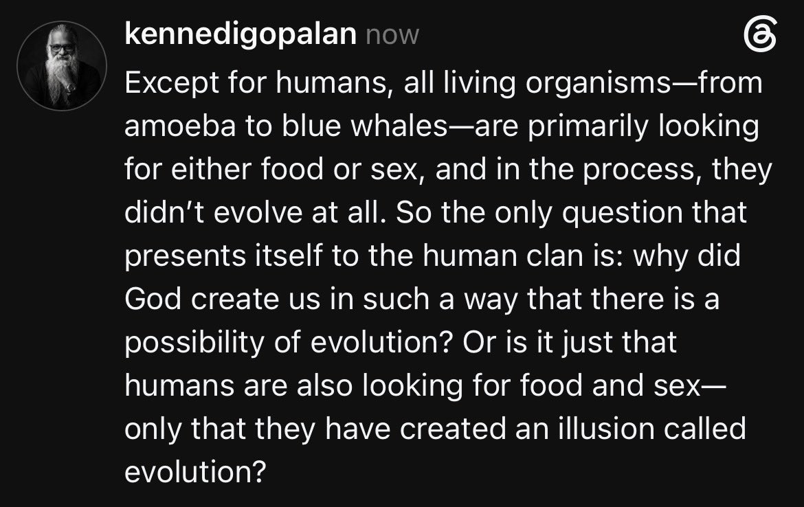 askenni's tweet photo. Except for humans, all living organisms—from amoeba to blue whales—are primarily looking for either food or sex, and in the process, they didn’t evolve at all. So the only question that presents itself to the human clan is: why did God create us in such a way that there is a… https://t.co/fpvOfnxwNU
