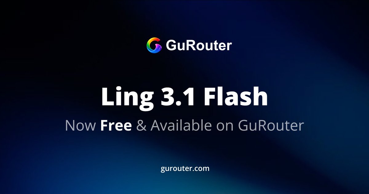 GuRouterAI's tweet photo. Ling-3.1-Flash by @AntLingAGI is now FREE, available on GuRouter.

- 560B total / 25B active parameters (MoE hybrid reasoning)
- Complex logic, agentic execution, and tool use https://t.co/9b93Ufv0wx