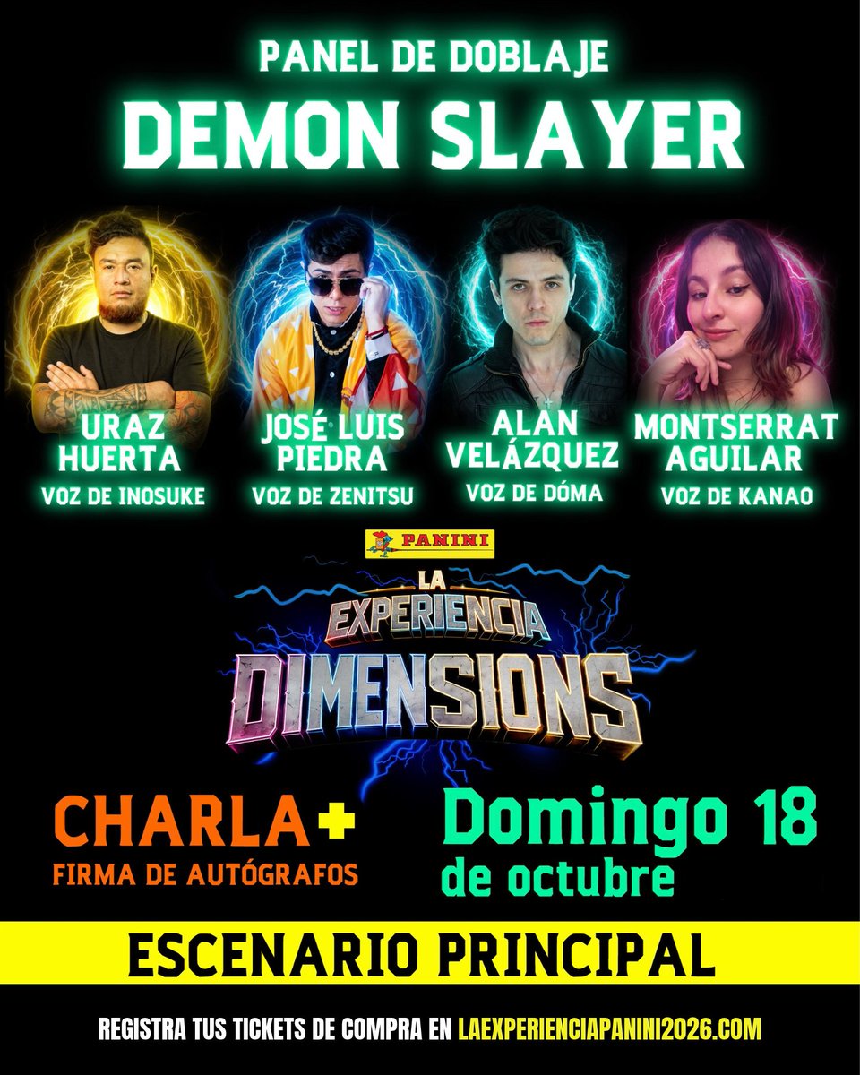 PaniniMangaMx's tweet photo. Zenitsu, Inosuke, Kanao y Dōma llegan a Dimensions con sus voces en español: José Luis Piedra, Uraz Huerta, Montserrat Aguilar y Alan Velázquez. 🎙️⚡
📅 Domingo 18/oct: Panel, firma y M&G.
🎟️ Registra tu ticket: https://t.co/sUZdptIKsD
#PaniniLaExperiencia #Dimensions2026 https://t.co/oix45GHnAD