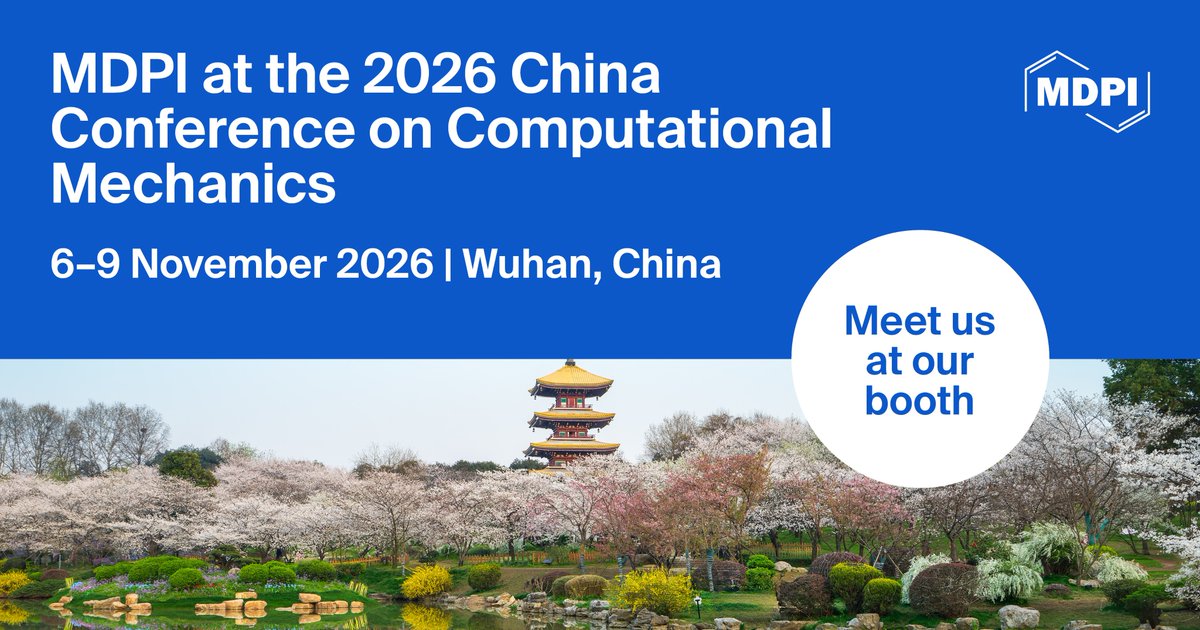 Modelling_MDPI's tweet photo. 📢 Meet Us at CCCM 2026!
Modelling will be exhibiting at the 2026 China Conference on Computational Mechanics (CCCM2026) in Wuhan, 6–9 November 2026.
🤝 Visit our booth: https://t.co/FW2FDzqrKs

#CCCM2026 #ComputationalMechanics #Modelling #MDPI https://t.co/yYguyMlXqY