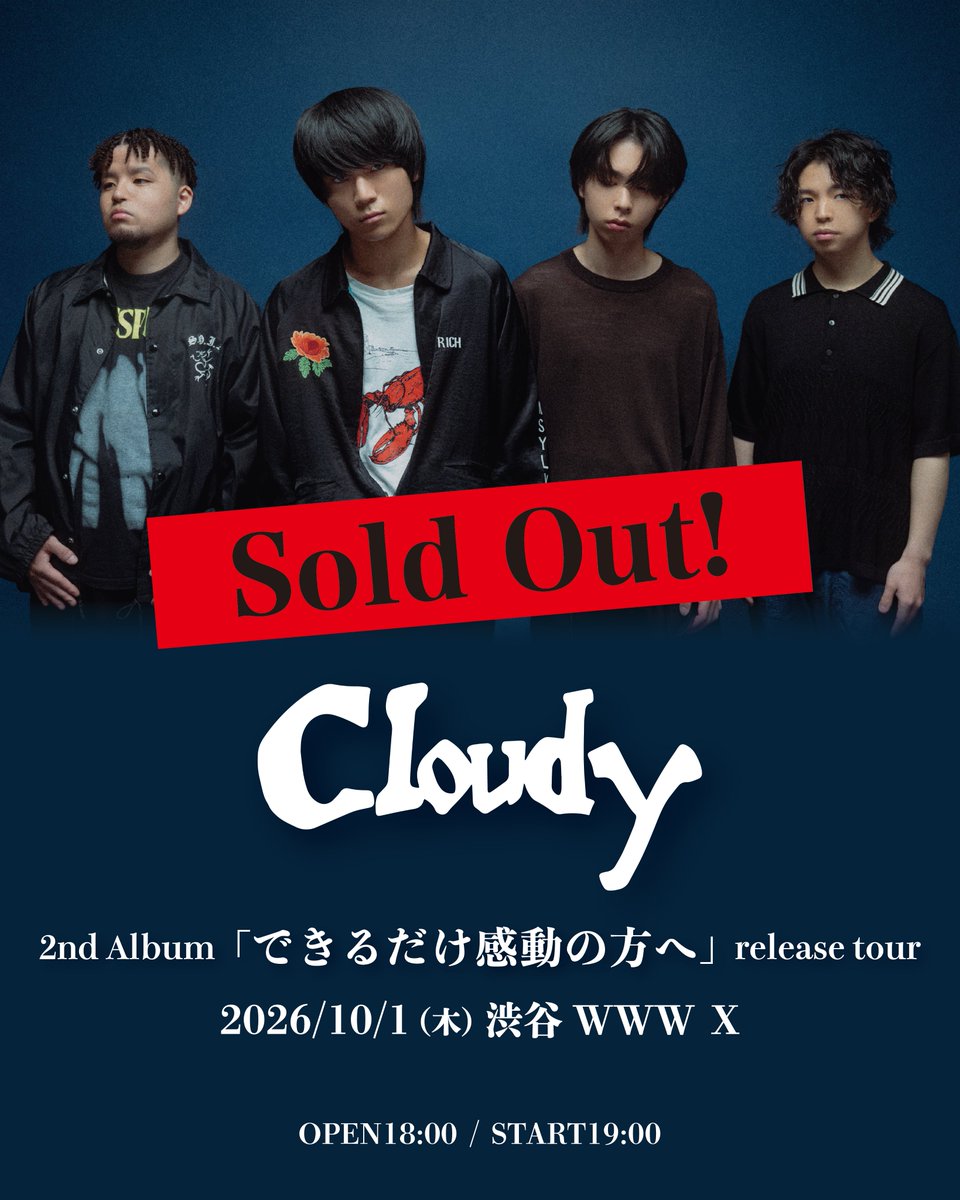 cloudy_band's tweet photo. 【 本日のライブ 】

2026/10/01(木) 渋谷WWW X

Cloudy 2nd Album「できるだけ感動の方へ」release tour

OPEN 18:00 / START 19:00
THANK YOU SOLD OUT

先行物販 15:30〜17:30

※当日券の販売はございません。
※場内は大変混雑が予想されます。
軽装でお越しいただくようお願いいたします。 https://t.co/wWlvNogY7n