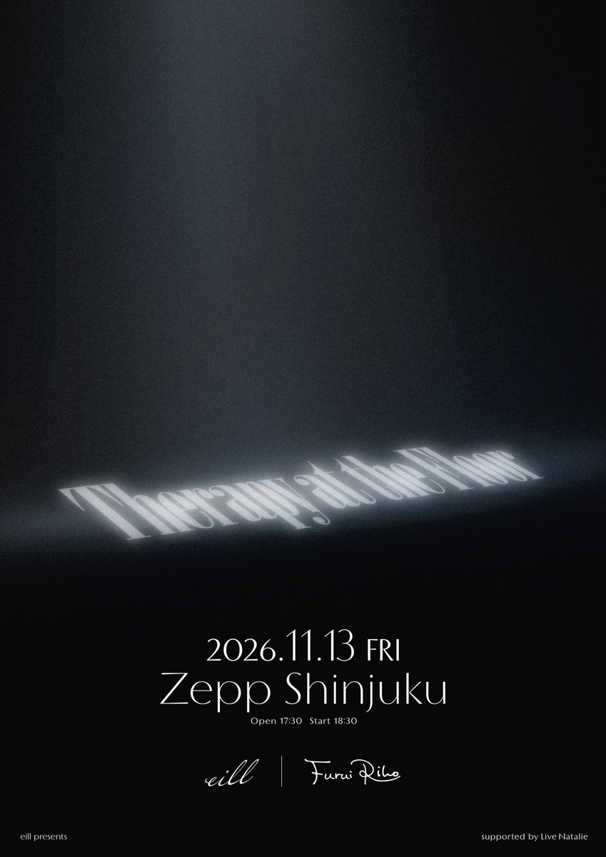 live_natalie_mu's tweet photo. 📢本日よりプレリザーブ先行（抽選）を受付開始

「eill presents Therapy at the Floor」
📅11月13日（金）Zepp Shinjuku（TOKYO）
出演：eill（@_eill_）、Furui Riho（@furui_riho）
🎫 https://t.co/tfYFxrbpVL

どなたでもお申し込みが可能な最速の機会🔥
ぜひお越しください🔥
#eill #FuruiRiho https://t.co/UAScbSww3L