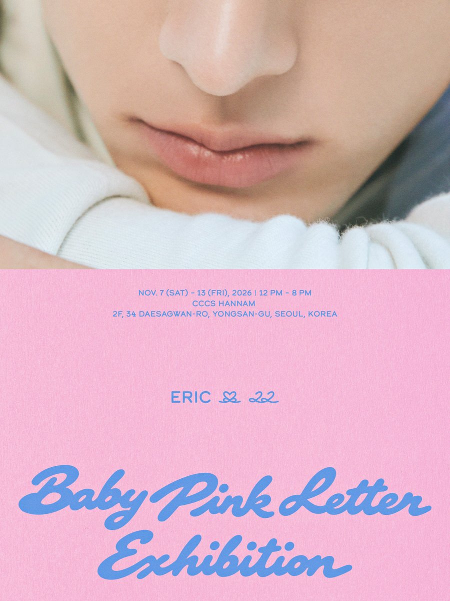 ericisenergy's tweet photo. ERIC 'Baby Pink Letter Exhibition' Official Poster

💌 2026. 11. 07. (SAT) - 2026. 11. 13. (FRI)
💌 한남동 CCCS 2층

#ERIC #에릭 #BabyPinkLetterExhibition #GRID #그리드 https://t.co/4rrtjaSYjI