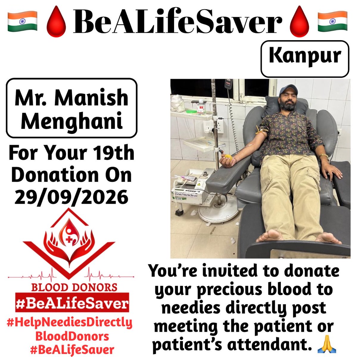 BeALifeSaver1's tweet photo. π Congrats To Dear Manish Menghani For His 19th Blood Donation π
#HelpNeediesDirectly #BeALifeSaver
Today's hero, Dear Manish Menghani, donated blood in Kanpur for the 19th time to help a patient in need. Heartfelt gratitude and respect for his selfless act. https://t.co/v1o7nsEA9b