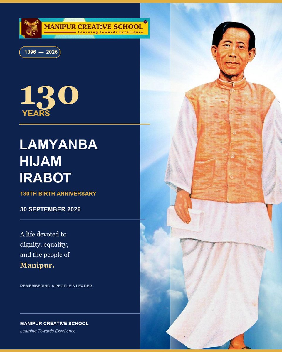 MCSImphal's tweet photo. Remembering Lamyanba Hijam Irabot on his 130th birth anniversary. His courage, vision and commitment to the people of Manipur continue to inspire us.

30 September 2026 | Manipur Creative School https://t.co/1kHAXTpjod