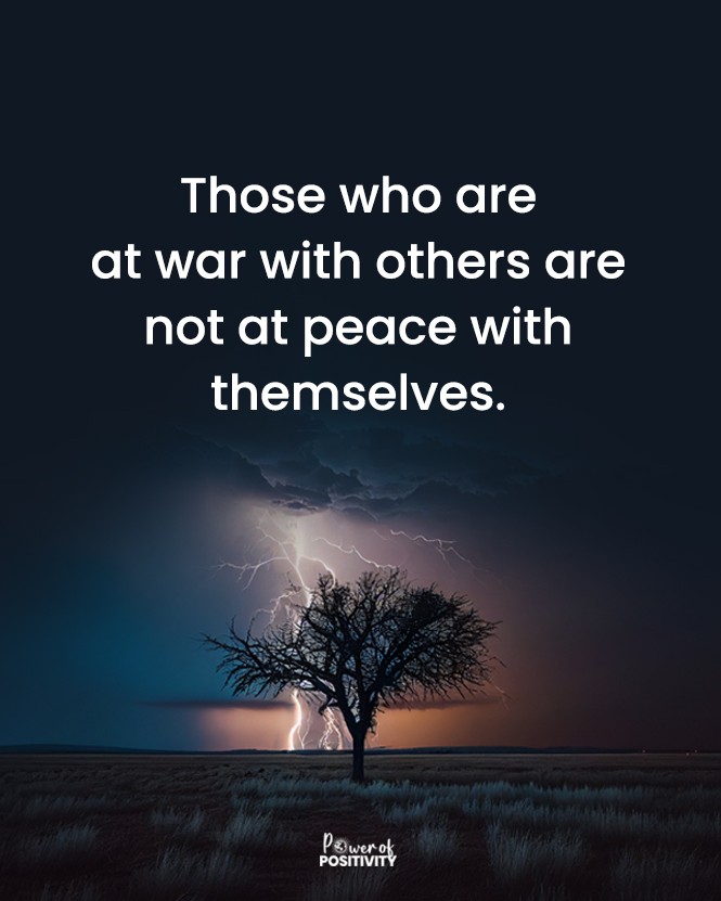 LIVEpositivity's tweet photo. Those who are at war with others are not at peace with themselves. 🕊️💭 https://t.co/2JntDFQuNQ