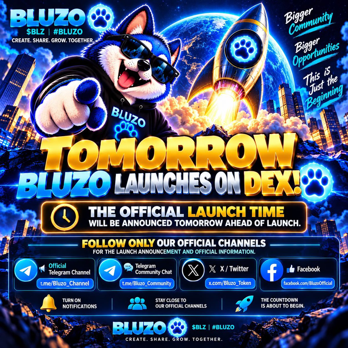 Bluzo_Token's tweet photo. 🚨 TOMORROW — BLUZO LAUNCHES ON DEX! 🐾🚀

The countdown is almost over. 🔥
#BLUZO ($BLZ) officially launches on DEX tomorrow.

⏰ The official launch time will be announced tomorrow ahead of launch.

⚠️ Follow ONLY our official channels for the launch announcement and official information:

📢 Official Telegram Channel:
https://t.co/qkahlNCRqM

💬 Telegram Community Chat:
https://t.co/AqGIg4H1IJ

𝕏 X / Twitter:
@Bluzo_Token

🔵 Facebook:
https://t.co/1i6bYFJB3Q

🔔 Turn on notifications.
👀 Stay close.
🚀 The countdown is about to begin.

BLUZO | $BLZ | #BLUZO
CREATE. SHARE. GROW. TOGETHER.

#BLUZO #BLZ #Sol #Solana #MEME #Crypto