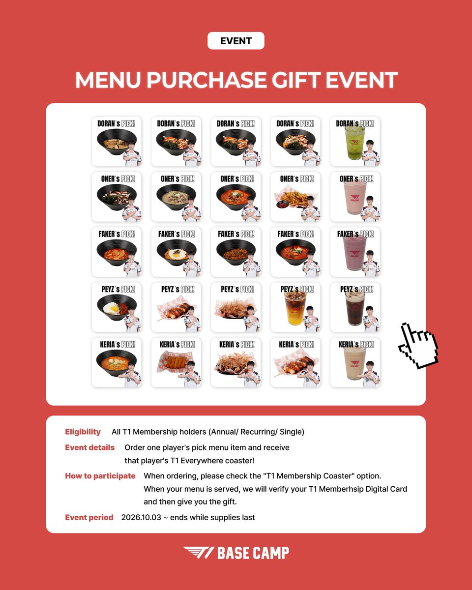 t1basecamp_gn's tweet photo. 📣 T1 BASE CAMP 강남점 코스터 증정 EVENT!
선수픽 메뉴 주문하면 온세티 코스터 GET 🎁

- 이벤트 대상: T1 멤버십 가입 고객 전원 (연간 / 정기 / 단건)
- 이벤트 내용: 선수픽 메뉴 1개 주문 시, 해당 선수의 온세티 코스터 1장 증정
- 참여 방법: 메뉴 주문 시 'T1 멤버십 코스터 (₩0)' 항목을 체크하여 주문하기
⚠️ 메뉴 서빙 시 T1 멤버십 가입 여부를 확인한 후 증정품을 지급해 드립니다. 멤버십 인증 화면을 미리 준비해 주세요.
⚠️ 선수픽 메뉴 주문은 1회로 제한됩니다.
- 이벤트 기간: 2026년 10월 3일(토) 시작 ~ 재고 소진 시 종료

📣 T1 BASE CAMP Gangnam Coaster Giveaway EVENT!
Order a Player Pick menu and GET a T1 Everywhere coaster! 🎁

- Eligibility: All T1 Membership holders (Annual / Recurring / Single)
- Event Details: Receive 1 T1 Everywhere coaster of the selected player with each Player Pick menu order.
- How to Participate: When ordering, check the "T1 Membership Coaster (₩0)" option and place your order.
⚠️ We will verify your T1 Membership Digital Card when your menu is served, and then give you the gift. Please prepare your membership verification screen in advance.
⚠️ Player Pick menu orders are limited to one per player.
- Event Period: Starts October 3, 2026 and ends when supplies run out.

#T1BASECAMPGANGNAM #T1BASECAMP #TBC #ToBeConnected #T1