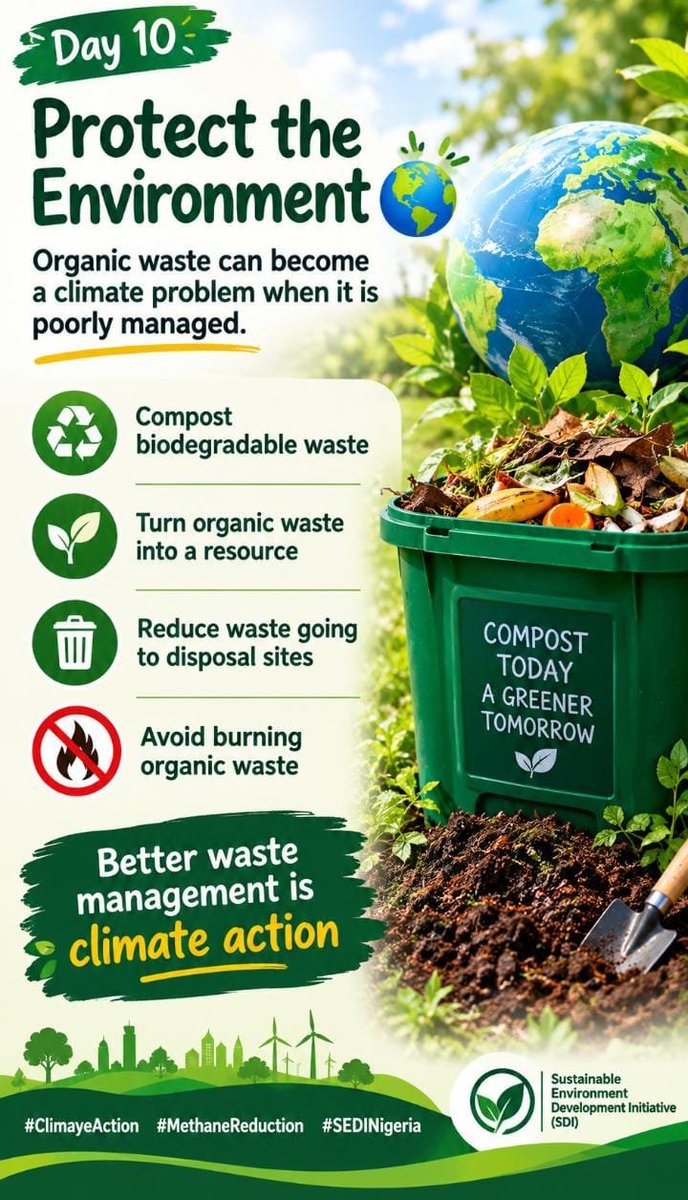 SediNig06's tweet photo. 🌍 Day 10 — Protect the Environment
Compost organic waste, avoid burning, and reduce waste sent to disposal sites. 🌱♻️ Turning waste into a resource is climate action! 💚
#ClimateAction #MethaneReduction #SEDINigeria #composting https://t.co/IUIneXRNoY