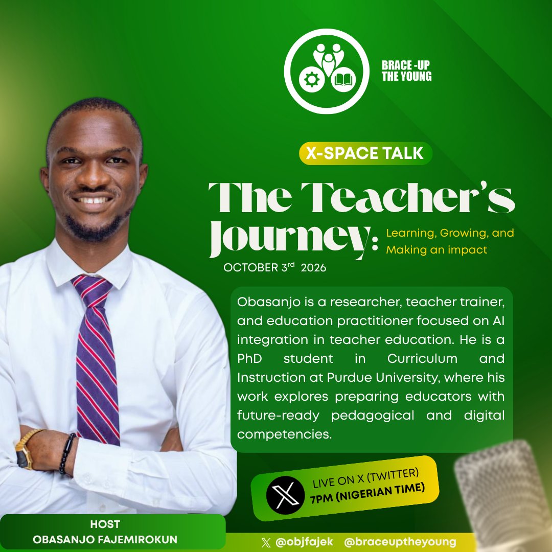 BraceuptheYoung's tweet photo. Meet Obasanjo Fajemirokun! 🎙️

He is a researcher and teacher trainer focused on AI in education. Join us live on X as he anchors our X-Space talk on “The Teacher’s Journey: Learning, Growing, and Making an Impact.”

📅 Oct. 3 | ⏰ 7PM WAT

Don’t miss the conversation! https://t.co/hgfOB4XSvA