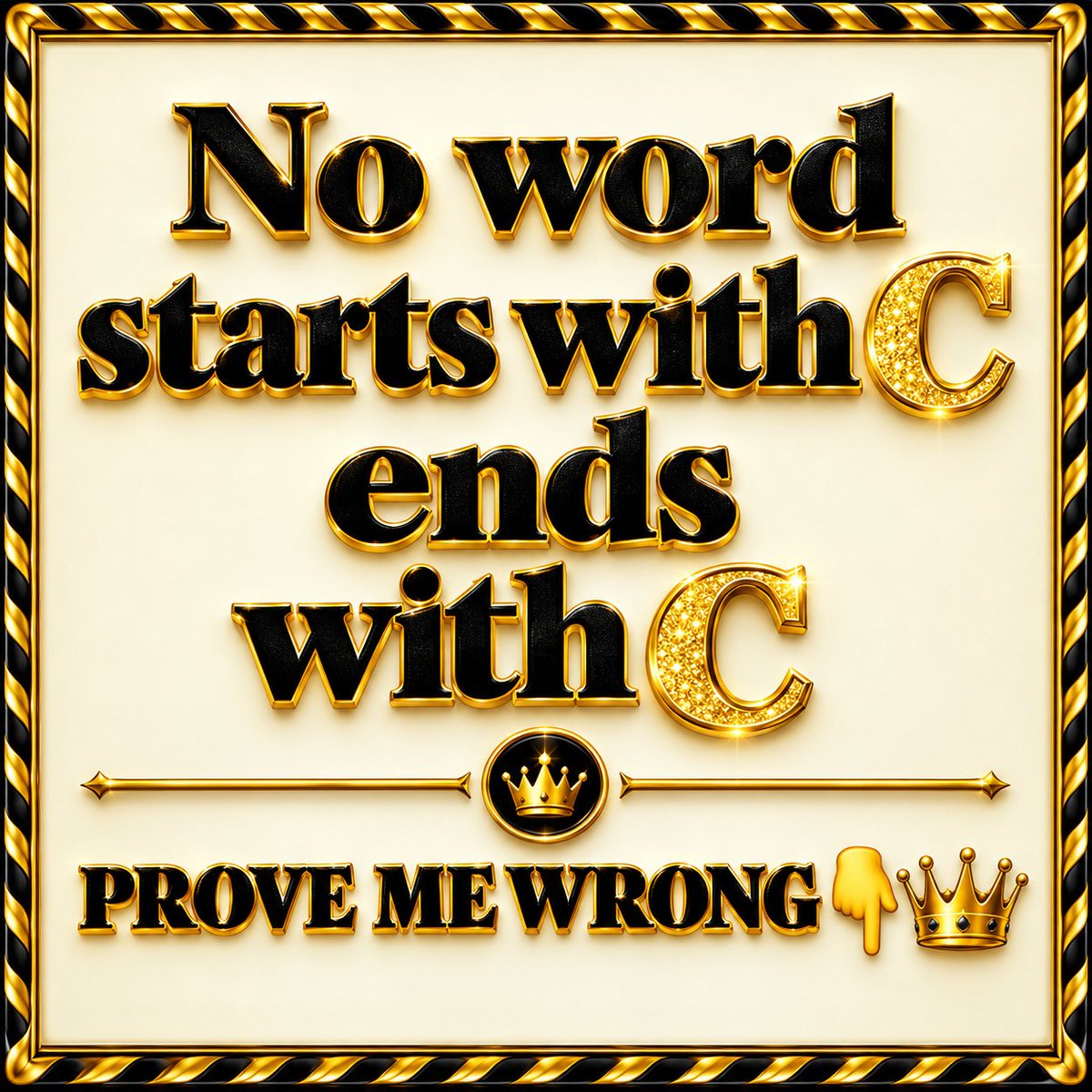 Kizzy_220's tweet photo. 👑 Can you find a word that starts with C and ends with C? 🤔🔥
Drop your answer below 👇
🏆 Prove me wrong! 👑 https://t.co/EBRTJLEeYa