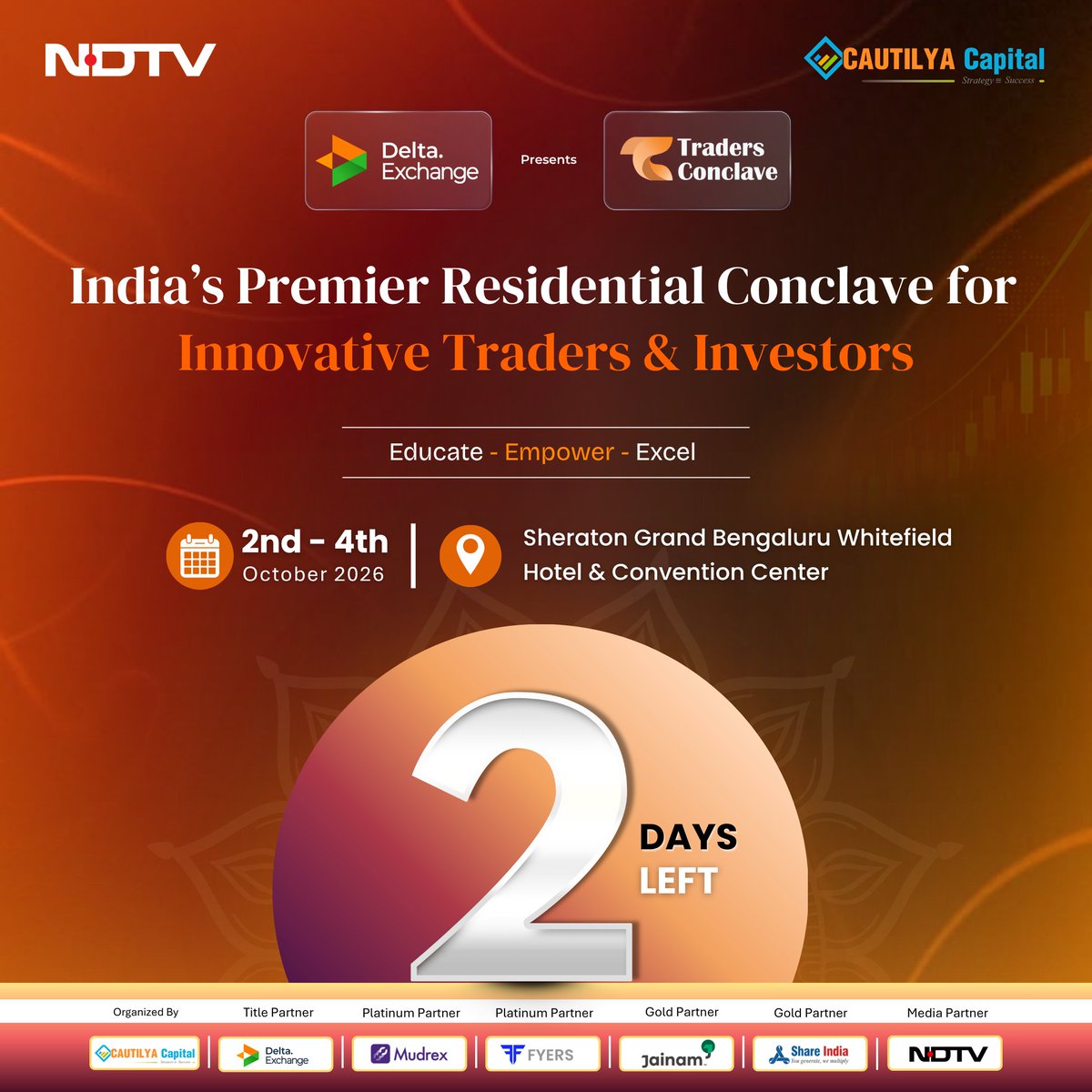 TradersgurukulC's tweet photo. ⏳ Only 2 days left for Traders Conclave 2026!

📅 2–4 Oct 2026
📍 Sheraton Grand Bengaluru Whitefield
🎟️ Last chance: https://t.co/IMKywCWDQE
#TradersConclave2026 #2DaysToGo #CautilyaCapital https://t.co/RrojAioDCi
