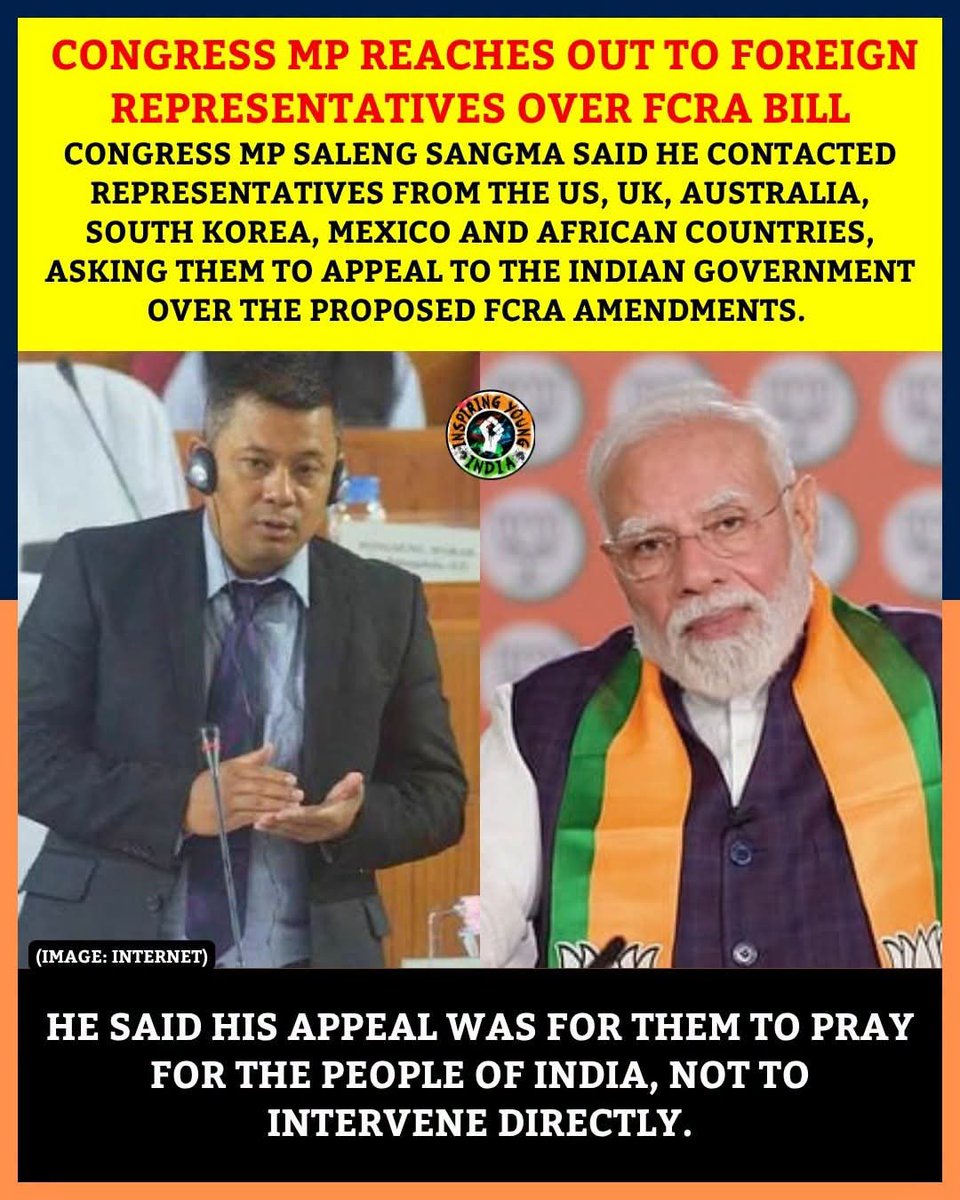 IYIndia's tweet photo. 🚨 FCRA BILL ROW

Congress MP Saleng Sangma says he approached representatives from the US, UK, Australia, South Korea, Mexico and African countries to appeal/pray for Indians over proposed FCRA amendments. He denies seeking foreign intervention. https://t.co/H52HmIPNGV