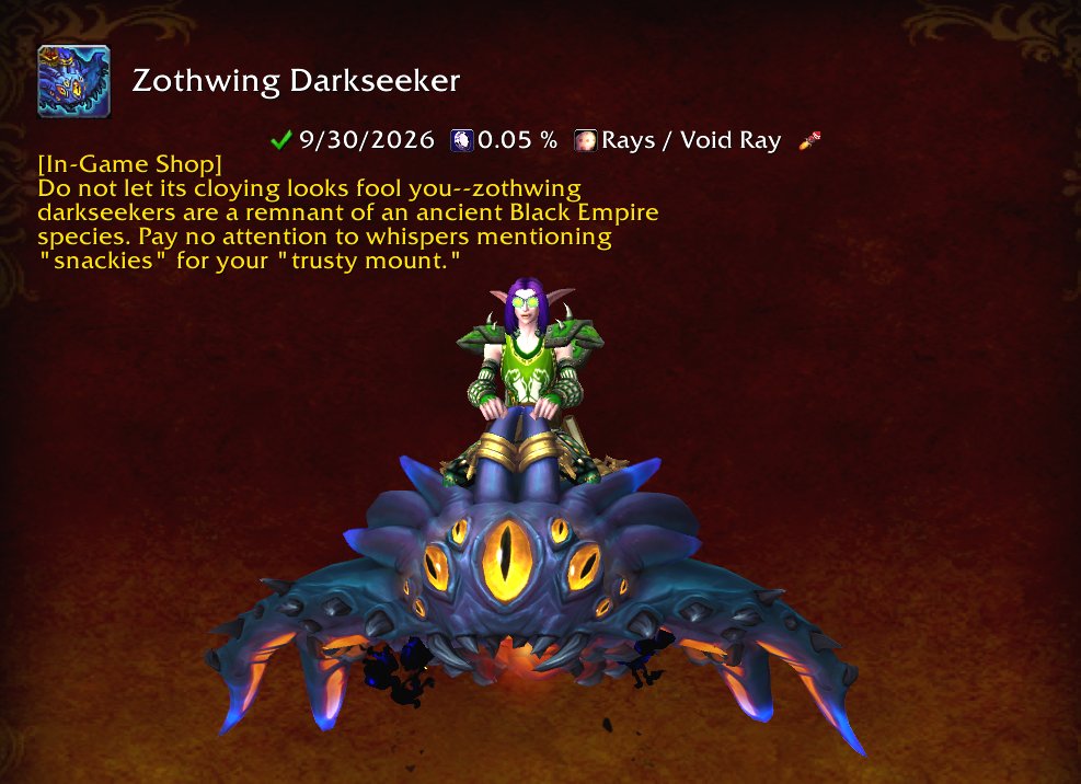 Luxminxthebard's tweet photo. #worldofwarcraft #mount #ZothwingDarkseeker #ZothwingDeepseeker #rays #void #InGameShop
Mount: Zothwing Darkseeker ๐๏ธ
"Do not let its cloying looks fool you--zothwing darkseekers are a remnant of an ancient Black Empire species. Pay no attention to whispers mentioning "snackies" for your "trusty mount.""
Mount: Zothwing Deepseeker ๐๏ธ
"A gift of N'Zoth, Zothwing Deepseekers are as at home in the crushing depths of Azeroth's oceans as they are in the bitter cold of the void."
๐๏ธ In-Game Shop
These mounts have a unique animation when you mount and dismount with additional glow animation on the ground when hovering above the ground.
Included in the Abyssal Crown Collection