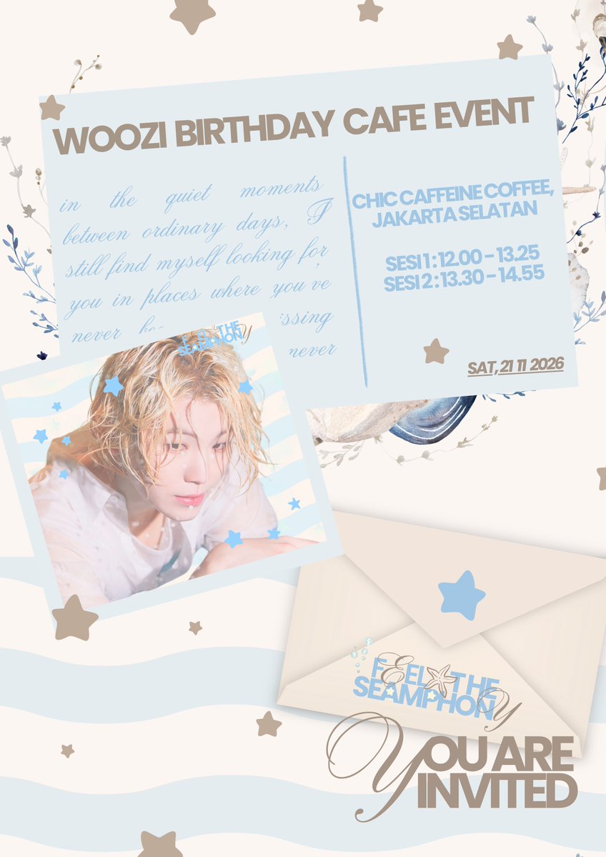 woozeamphony's tweet photo. 2026 Woozi Café Event

𝑭𝑬𝑬𝑳 𝑻𝑯𝑬 𝑺𝑬𝑨𝑴𝑷𝑯𝑶𝑵𝒀
by @woozeamphony

📆 Saturday, 21 November 2026
📍Chic Caffeine Coffee, Jakarta

🌊 RSVP opens 6 Oct, 19.00 WIB

If your love is as wide as sea, let every wave rise for moon you’ll be :･
#FeelTheSeamphony #WooziDay #우지 https://t.co/2dWX4bEBUx
