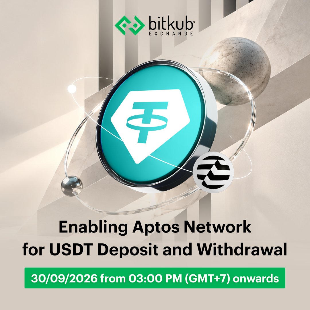 BitkubOfficial's tweet photo. Enable Aptos Network for USDT Deposit and Withdrawal on 30/09/2026 from 03:00 PM (GMT+7) onwards
.
Bitkub Exchange is pleased to inform you that the Aptos Network will be available for USDT transactions (in addition to the existing networks). Please see the details below.
.
*Cautions:
- To make USDT transactions on the Aptos Network, you must create a new USDT wallet address for the network after its activation on 30 September 2026 at 03:00 PM (GMT+7)
- Creating a new wallet address does not affect your digital asset balance and trading.
- Depositing and withdrawing USDT on the network mentioned above before the activation date may lead to asset loss.
.
Schedule
Issue: Enable Aptos Network for USDT Deposit and Withdrawal
Date: 30 September 2026
From: 03:00 PM (GMT+7) onwards
.
Remarks:
- Bitkub Exchange reserves the right to consider recovering digital assets if the transaction conditions are not met on a case-by-case basis.
- Bitkub Exchange reserves the right in its sole discretion to amend or change these announcement details, and we will notify you further if there is any change.
.
Thank you for your continued support.
