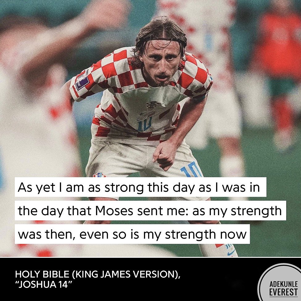 lifeaseverest's tweet photo. ๐๐๐ฌ ๐ฎ๐ณ๐ฏ
๐: Joshua 14:11
#OneVerseADay
#Croatia
#Modric https://t.co/q6MzQvj89E