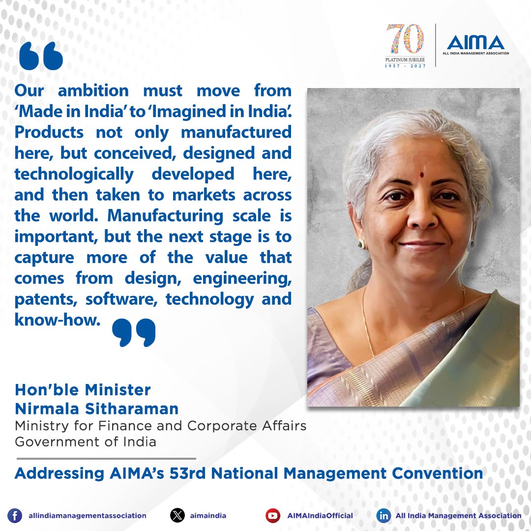 aimaindia's tweet photo. India must move beyond manufacturing to create, design and develop globally competitive products, said @nsitharaman at AIMA’s 53rd National Management Convention.

#WednesdayWisdom #NirmalaSitharaman #ImaginedInIndia #ViksitBharat https://t.co/ipv2wzU3GG