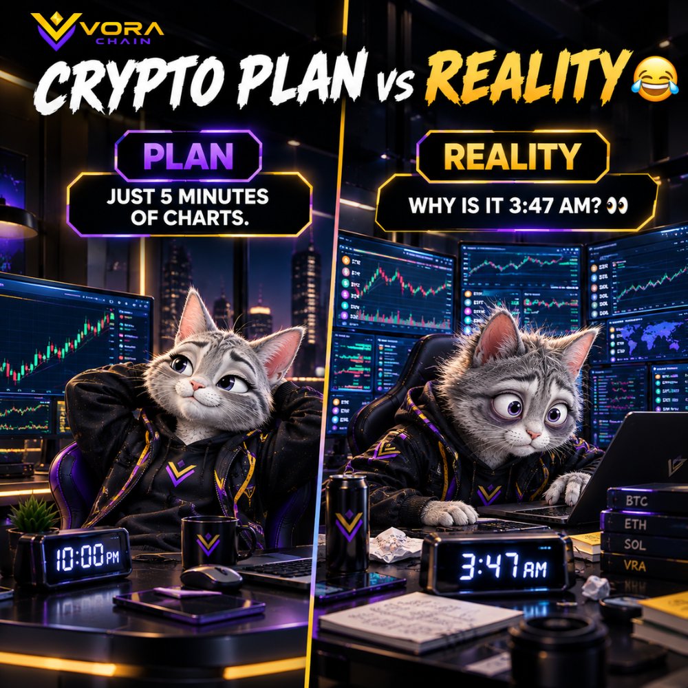 VORAChainHQ's tweet photo. CRYPTO PLAN vs REALITY 😂

PLAN:
“Just 5 minutes of charts.”
REALITY:
“Why is it 3:47 AM?” 👀

Tell me you've been there without telling me you've been there. 😂 https://t.co/XINhbeXDSn