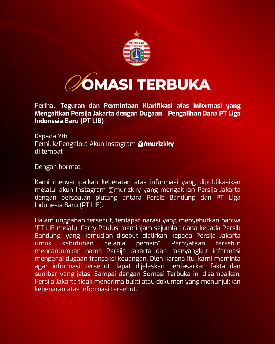 Persija_Jkt's tweet photo. PT Persija Jaya Jakarta menyampaikan somasi terbuka atas beredarnya informasi yang mengaitkan Persija dengan dugaan pengalihan dana PT Liga Indonesia Baru (PT LIB).

Persija meminta klarifikasi serta bukti atas informasi tersebut dalam waktu 1 × 24 jam sejak somasi ini disampaikan.

#Persija