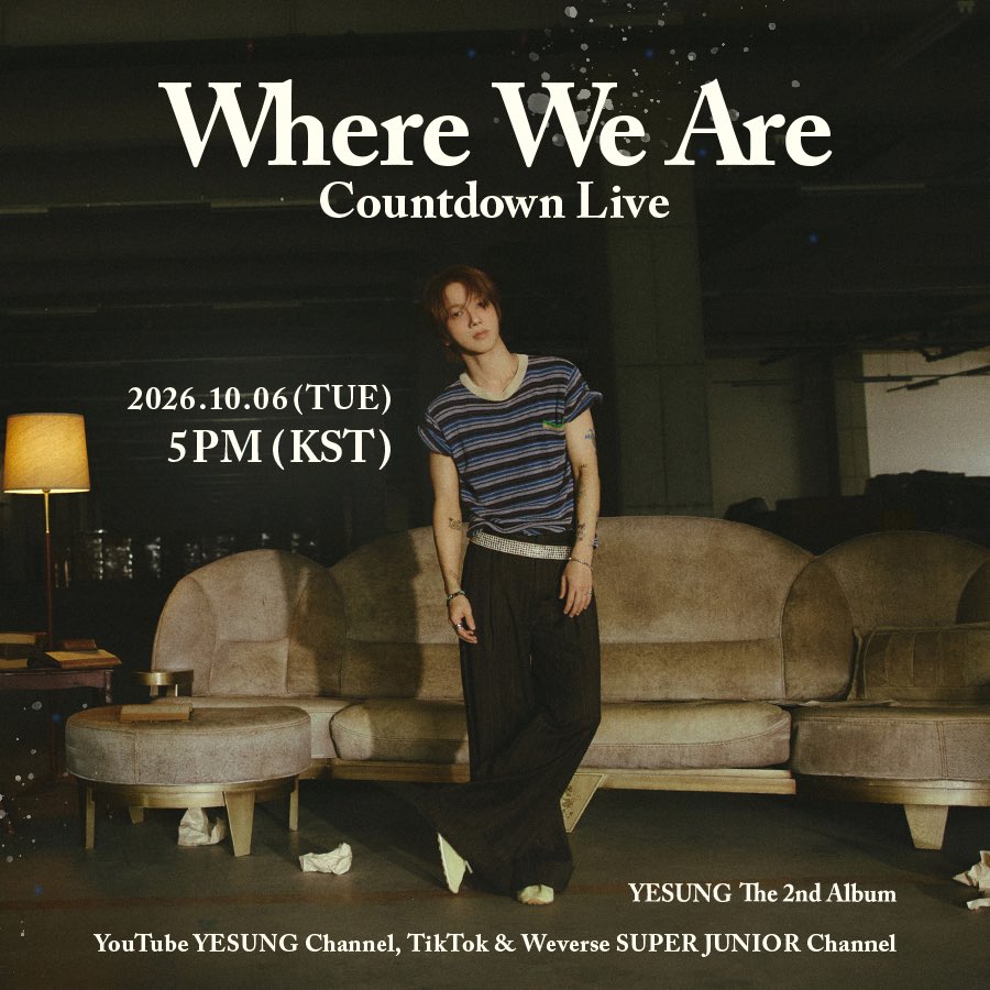 YESUNG_smtown's tweet photo. YESUNG 예성 【Where We Are】 Countdown Live

📅 2026.10.06 (TUE) 5PM (KST)
🔗 https://t.co/oiUiatWN5z
📍 YouTube YESUNG Channel, TikTok &amp; Weverse SUPER JUNIOR Channel

#예성 #YESUNG
#슈퍼주니어 #SUPERJUNIOR
#WhereWeAre https://t.co/SGoNMfLxhe