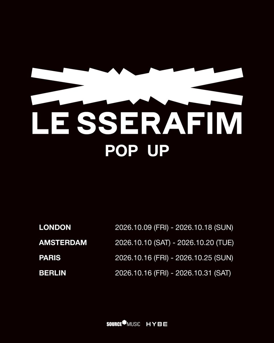 KPOPMERCH_POPUP's tweet photo. LE SSERAFIM POP UP

𝑪𝑶𝑴𝑰𝑵𝑮 𝑺𝑶𝑶𝑵 

📍LONDON
2026.10.09 (FRI) - 2026.10.18 (SUN)

📍AMSTERDAM
2026.10.10 (SAT) - 2026.10.20 (TUE)

📍PARIS
2026.10.16 (FRI) - 2026.10.25 (SUN)

📍BERLIN
2026.10.16 (FRI) - 2026.10.31 (SAT)

*Detailed information about the pop up store will be provided in a separate announcement.

#르세라핌 #LE_SSERAFIM
#LE_SSERAFIM_POP_UP