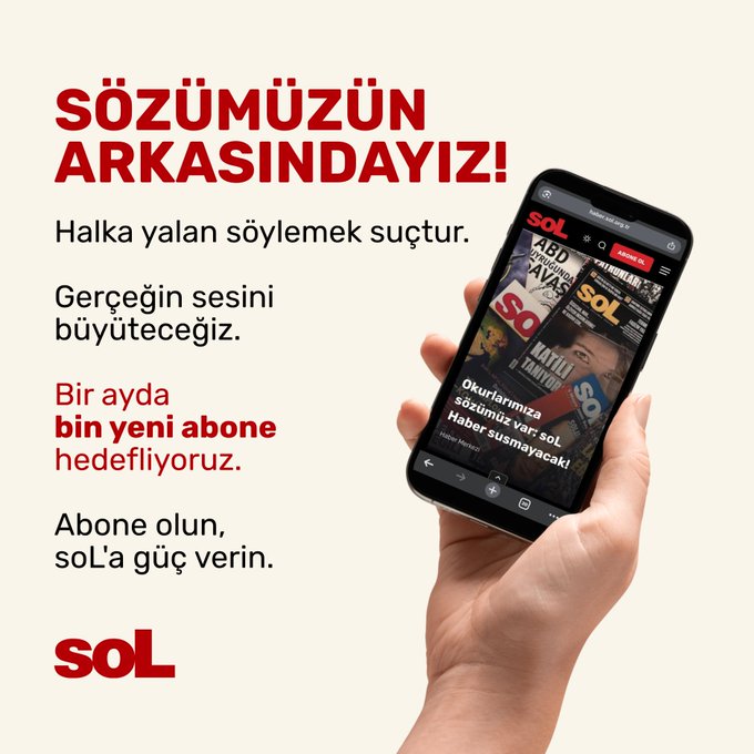 soLPortal2026's tweet photo. soL’dan tüm okurlarına teşekkür ve bir çağrı

Bu ayın başında daha güçlü bir habercilik sözü vererek okurlarımızı soL’a abone olmaya, eylül ayı başında ilan ettiğimiz ‘BİN YENİ ABONE’ hedefine omuz vermeye çağırmıştık.

Bu süreçte iki kez X hesabımız kapatıldı, çok sayıda haberimize erişim engeli getirildi ve yeni dava haberleriyle karşılaştık.

Öyle zorlu bir ay oldu ki, bazen kampanya çağrımızı duyurmayı dahi unuttuk.

Halka karşı saldırı yoğunlaştıkça, düzenin yalanları her yanı kapladıkça bize düşen sorumluluk da giderek arttı. Tüm odağımızı haliyle bu sorumluluğu yerine getirmeye, gerçeğin kavgasına ayırdık. Elimizden geleni ardımıza koymadan gerçekleri, doğru bilgileri, kimsenin konuşmadığı asıl meseleleri halka ulaştırmaya çabaladık.

Ve bu bir ayın sonunda çok sayıda okurumuz bu mücadeleye destek olmak adına soL Haber’e abone oldu, mali katkıda bulundu.

soL’un destek çağrısına yanıt veren, “Halka yalan söylemek suçtur” sloganının hakkını veren bir yayın olduğumuza inanan, buna güç veren tüm okurlarımıza çok teşekkür ediyoruz.

Ve bu teşekkürün ardından henüz soL’a abone olamayan okurlarımızı da soL’a abone olmaya, gerçeğin kavgasını hep birlikte büyütmeye davet ediyoruz: https://t.co/G7l1nbw3Tn