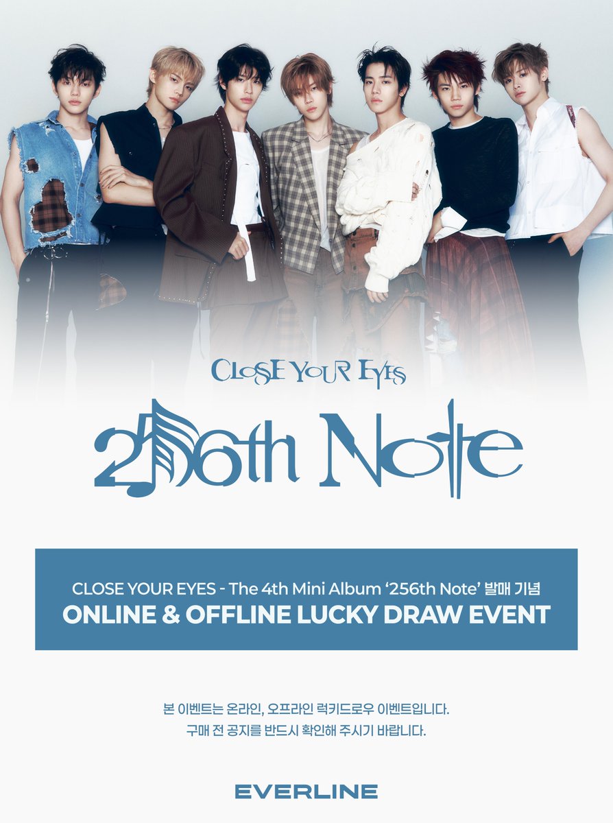 EVERLINESHOP's tweet photo. [📢] #CLOSEYOUREYES #클로즈유어아이즈 
The 4th Mini Album [256th Note]
럭키드로우 이벤트 공지

* 온라인과 오프라인 오픈 일정이 상이하오니, 공지 이미지 참고 부탁드립니다!

📌 ONLINE : 에버라인 온라인샵
9월 30일 (수) 15:30 (KST) ~ 10월 5일 (월) 23:59 (KST)

📌 OFFLINE : 에버라인 동대문현대시티아울렛점 B1F
10월 1일 (목) 10:30 (KST) ~ 10월 5일 (월) 21:00 (KST)

✨ 온라인 구매자 추첨 특전 사인 포토카드
✨ 오프라인 구매자 추첨 특전 사인 폴라로이드

🔗 Pulse Ver. : https://t.co/TrWKMNWF2D
    앨범 1장 당 미공개 포토카드 랜덤 1종 증정

🔗 Digging Ver. : https://t.co/tMcmywKfym
    앨범 3장 당 미공개 포토카드 랜덤 1종 증정
    앨범 3장 당 추가 특전 미공개 유닛 포토카드 2종 증정

#CYE #클유아
#256thNote
#EVERLINE #에버라인