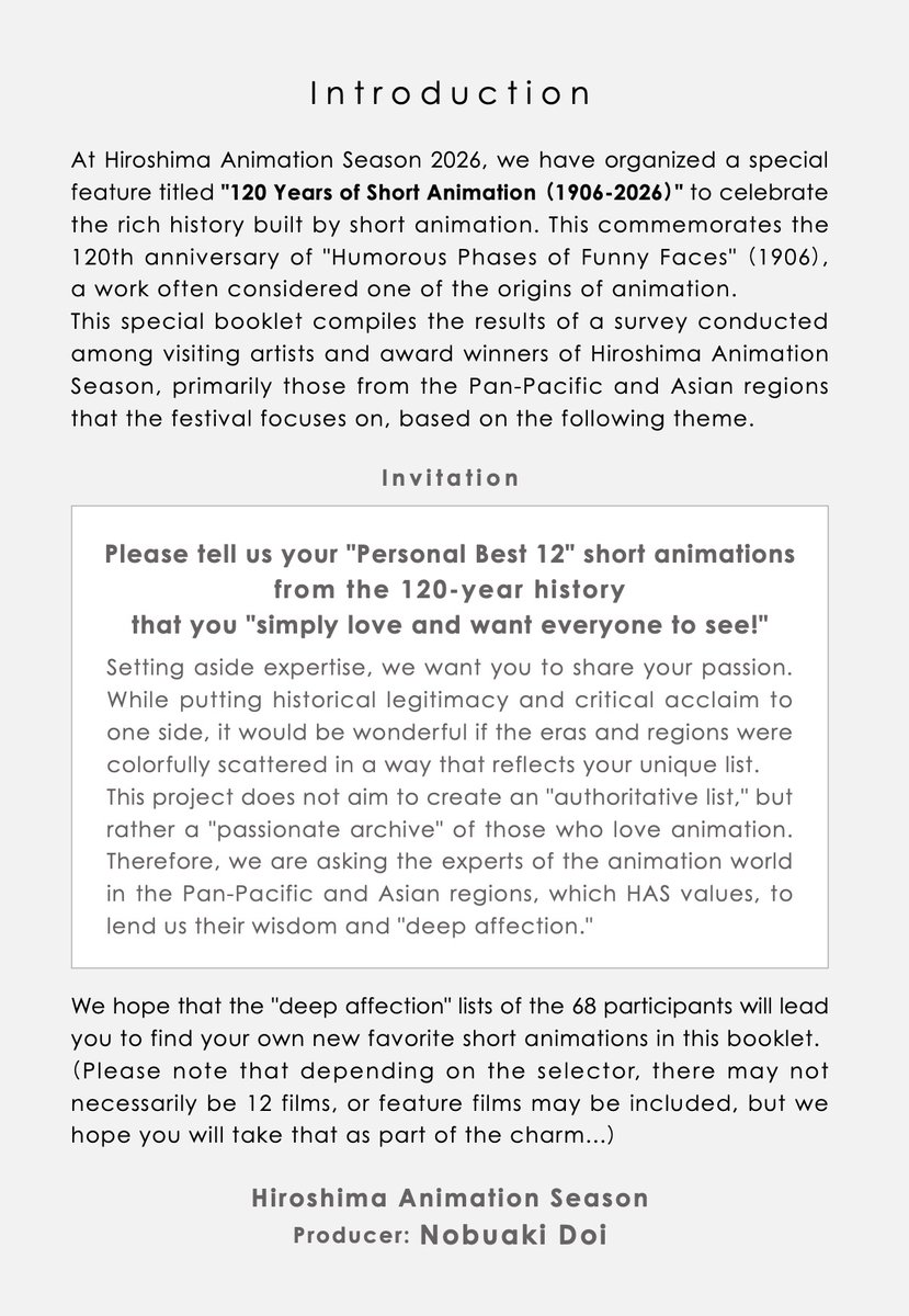 AnimationSeason's tweet photo. 短編アニメーション120周年記念「Your Favorite 12 Animated Short Films From the Past 120 Years 1906-2026」販売中（海外発送も対応中）！

本冊子の企画者・HAS2026プロデューサー 土居伸彰による「まえがき」を公開いたします。

環太平洋やアジア圏で活躍するアニメーション作家・関係者68名の「短編アニメーションパーソナルベスト12」全回答をまとめた冊子は、以下リンクのオンラインショップでご購入いただけます（日英併記・A6判・税込1,000円）。巻末付録として全選出作品をまとめた英語年表つき。

🔗 https://t.co/dS17IM0Mtj

#短編アニメーション120周年
#HAS2026
#YourFavorite12AnimatedShortFilms