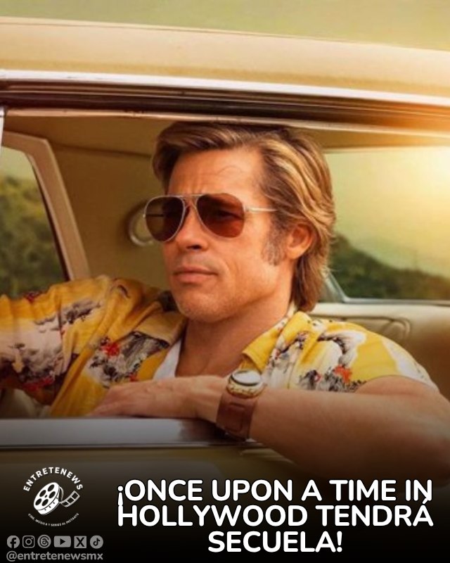 SerkanNasin's tweet photo. Photo by EntreteNews on August 27, 2026. Once Upon a Time in Hollywood will have a sequel. https://t.co/qGoSlDGlo7