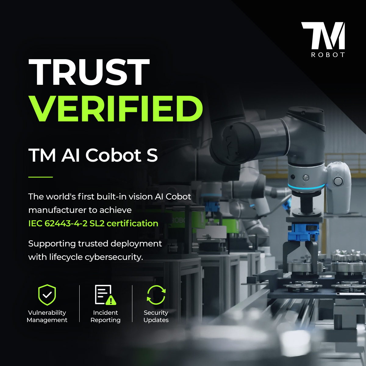 techmanrobot's tweet photo. Trust, Verified.

TM AI Cobot S has achieved IEC 62443-4-2 SL2 certification — making Techman Robot the world's first built-in vision AI Cobot manufacturer to achieve this certification.

#TechmanRobot #IEC62443 #Cybersecurity #IndustrialAutomation #SmartManufacturing https://t.co/1hoe8m57N4