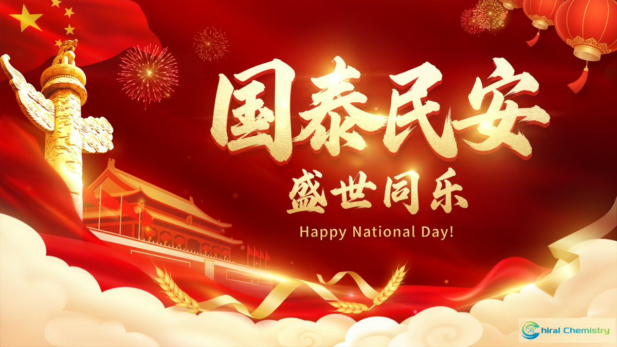ChiralChem's tweet photo. 🇨🇳 Happy National Day!

For the next seven days, we’ll be celebrating China’s National Day holiday and taking some time to rest and recharge. 🌿

Wishing everyone a wonderful holiday filled with joy, rest, and good moments!

See you after the break! 👋

#ChiralChemistry https://t.co/arHPnuWheC
