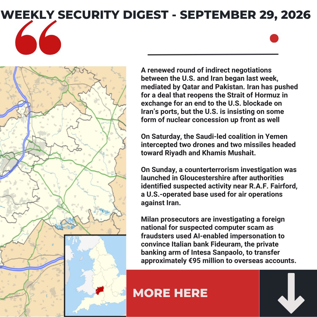 InterforInt's tweet photo. Interfor International‘s Weekly Security Digest - September 29, 2026

Middle East

→ A renewed round of indirect negotiations between the U.S. and Iran began last week, mediated by Qatar and Pakistan. Iran has pushed for a deal that reopens the Strait of Hormuz in exchange for an end to the U.S. blockade on Iran’s ports, but the U.S. is insisting on some form of nuclear concession up front as well. President Trump is reportedly willing to offer sanctions relief and access to frozen Iranian funds in exchange for concrete restrictions on Iran’s nuclear program, though he denied these reports on Monday.

International Affairs

→ On Sunday, a counterterrorism investigation was launched in Gloucestershire after authorities identified suspected activity near R.A.F. Fairford, a U.S.-operated base used for air operations against Iran. Five men were arrested on suspicion of explosives offenses and preparing a terrorist act. The arrests followed a report of three suspicious vehicles traveling toward the base, prompting authorities to evacuate approximately 85 nearby households and deploy military bomb-disposal specialists. Investigators have since released the five men on police bail as no viable explosives were found in their vehicles and no evidence has emerged establishing a link between the suspects and Iran.

https://t.co/iHXkyAvivk

#InternationalSecurity #MiddleEast #Geopolitics #Iran #CounterTerrorism #GlobalSecurity #SecurityRisk #InterforInternational