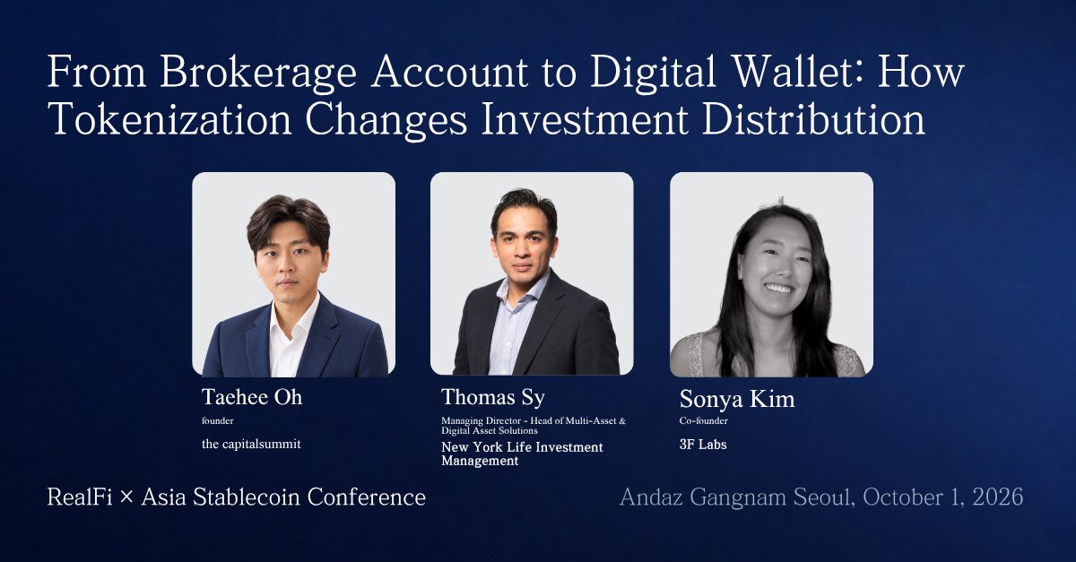 CapSummitGlobal's tweet photo. From Brokerage Account to Digital Wallet: How Tokenization Changes Investment Distribution

Taehee Oh (@CapSummitGlobal)
@ThomasGSy (New York Live Investment Management)
@sonyasunkim (@3f_xyz)

Join us in Seoul on October 1, 2026 👇 https://t.co/1x6t53zDE5